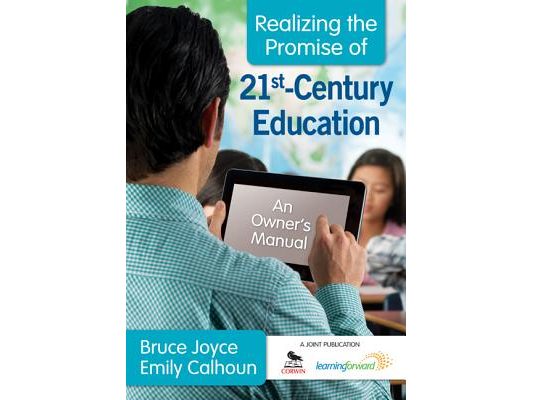 Realizing the Promise of 21st-Century Education: An Owner′s Manual