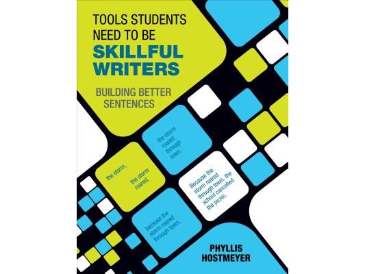 Tools Students Need to Be Skillful Writers: Building Better Sentences