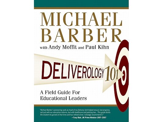 Deliverology 101: A Field Guide for Educational Leaders