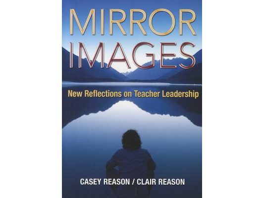 Mirror Images: New Reflections on Teacher Leadership