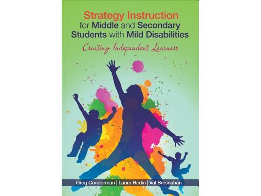 Strategy Instruction for Middle and Secondary Students with Mild Disabilities: Creating Independent Learners