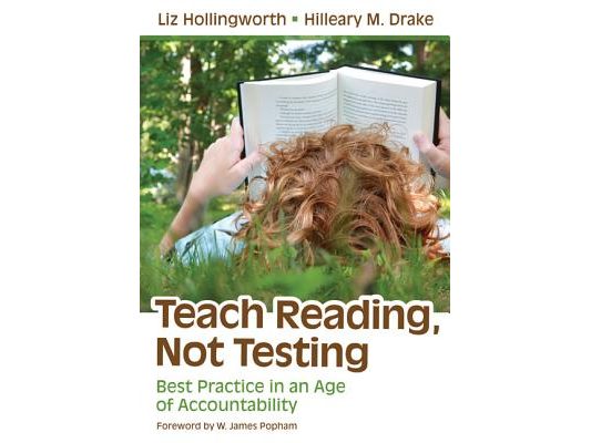 Teach Reading, Not Testing: Best Practice in an Age of Accountability