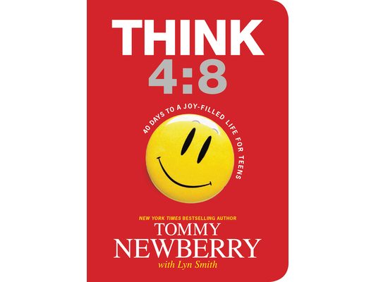 Think 4:8: 40 Days to a Joy-Filled Life for Teens