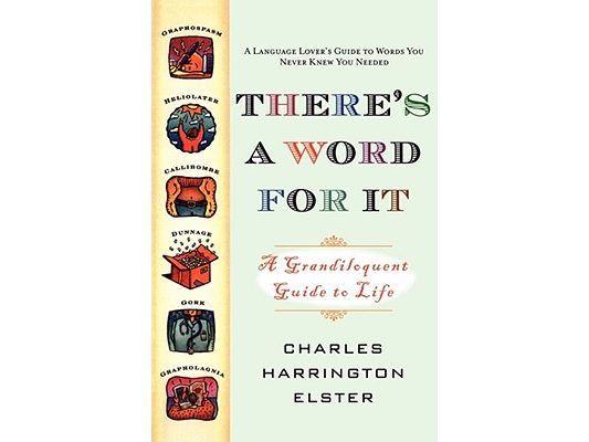 There's a Word for It (Revised Edition)