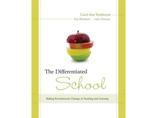 Differentiated School: Making Revolutionary Changes in Teaching and Learning
