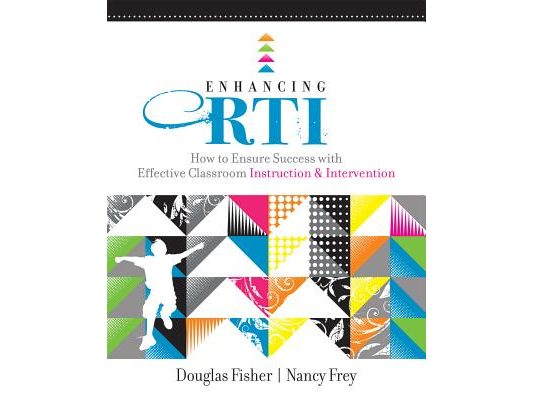 Enhancing RTI: How to Ensure Success with Effective Classroom Instruction & Intervention