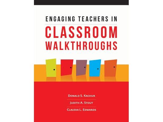 Engaging Teachers in Classroom Walkthroughs