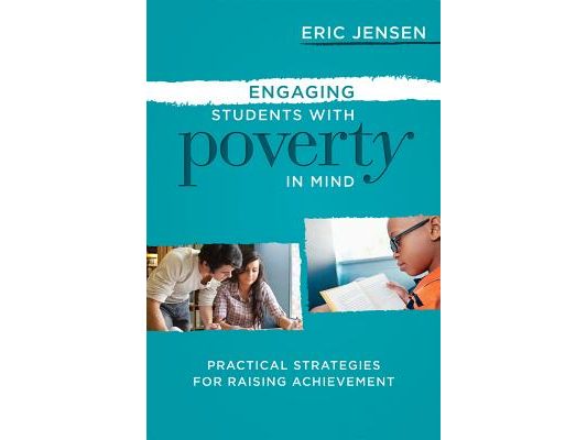 Engaging Students with Poverty in Mind: Practical Strategies for Raising Achievement