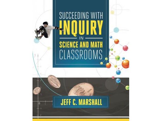 Succeeding with Inquiry in Science and Math Classroom