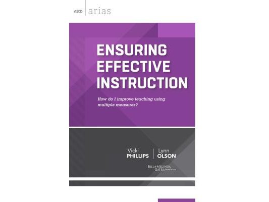 Ensuring Effective Instruction: How Do I Improve Teaching Using Multiple Measures? (ASCD Arias)