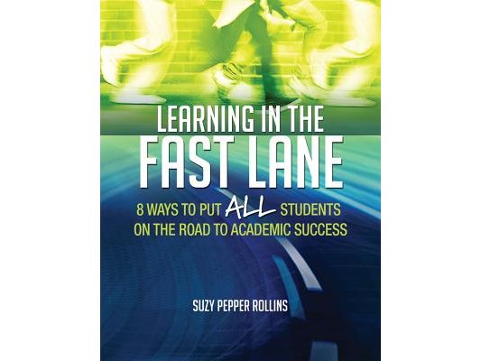 Learning in the Fast Lane: 8 Ways to Put All Students on the Road to Academic Successascd