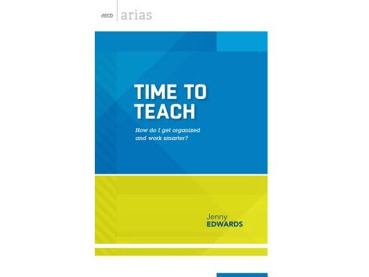 Time to Teach: How Do I Get Organized and Work Smarter?