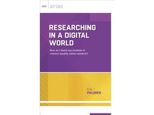 Researching in a Digital World: How Do I Teach My Students to Conduct Quality Online Research?