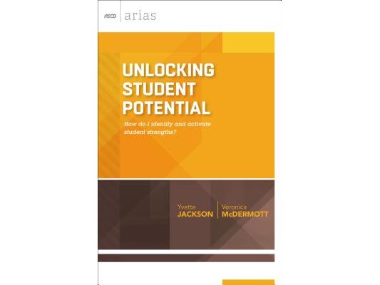 Unlocking Student Potential: How Do I Identify and Activate Student Strengths? (ASCD Arias)