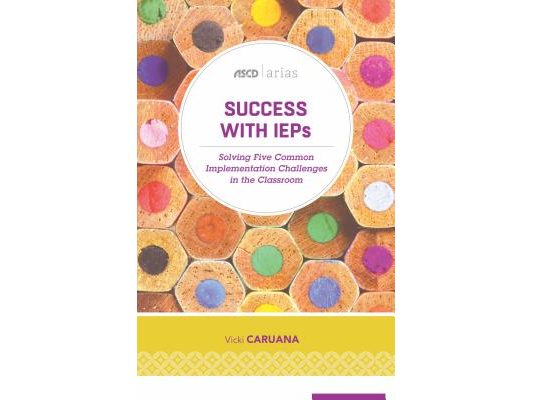 Success with IEPs: Solving Five Common Implementation Challenges in the Classroom (ASCD Arias)