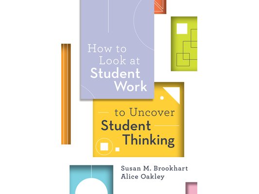 How to Look at Student Work to Uncover Student Thinking