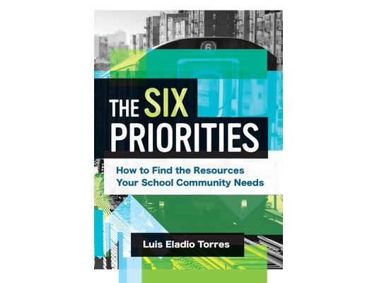 The Six Priorities: How to Find the Resources Your School Community Needs