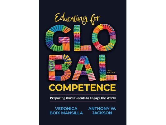 Educating for Global Competence: Preparing Our Students to Engage the World