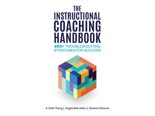 The Instructional Coaching Handbook: 200+ Troubleshooting Strategies for Success