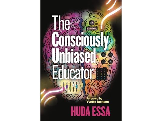 The Consciously Unbiased Educator