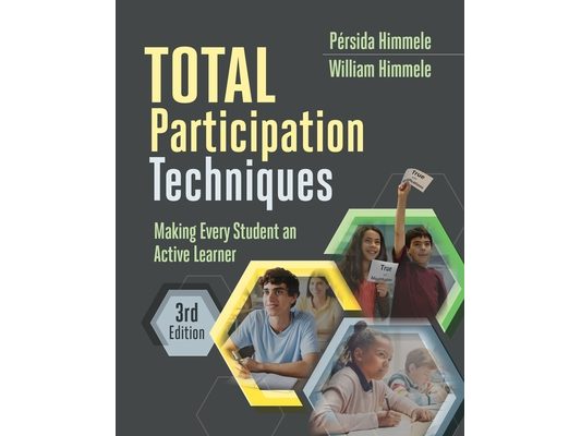 Total Participation Techniques: Making Every Student an Active Learner