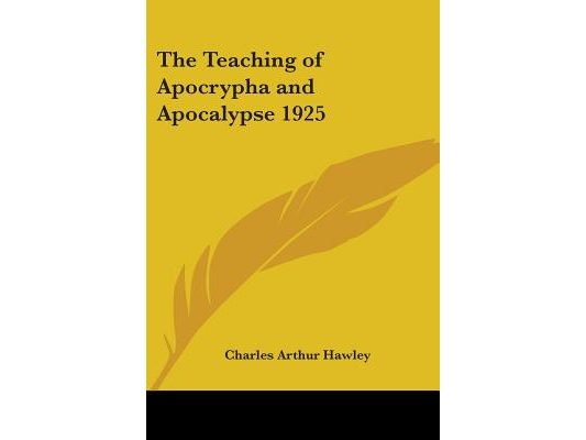 The Teaching of Apocrypha and Apocalypse 1925