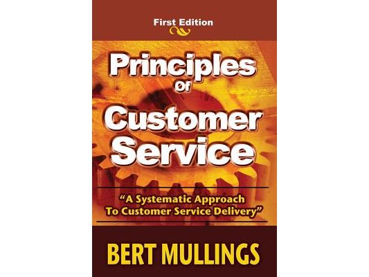 Principles of Customer Service: A System's Approach to Customer Service Delivery