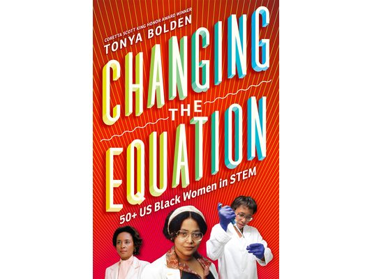 Changing the Equation: 50+ US Black Women in Stem
