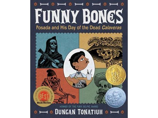 Funny Bones: Posada and His Day of the Dead Calaveras