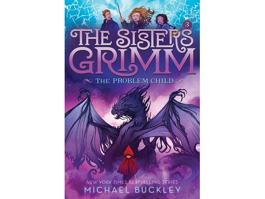The Problem Child (the Sisters Grimm #3): Volume 3