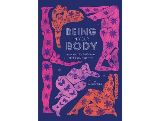 Being in Your Body Guided Journal: A Journal for Self-Love and Body Positivity