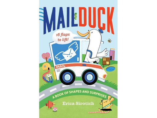 Mail Duck (a Mail Duck Special Delivery): A Book of Shapes and Surprises