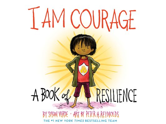 I Am Courage: A Book of Resilience