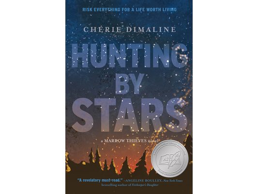 Hunting by Stars (a Marrow Thieves Novel)