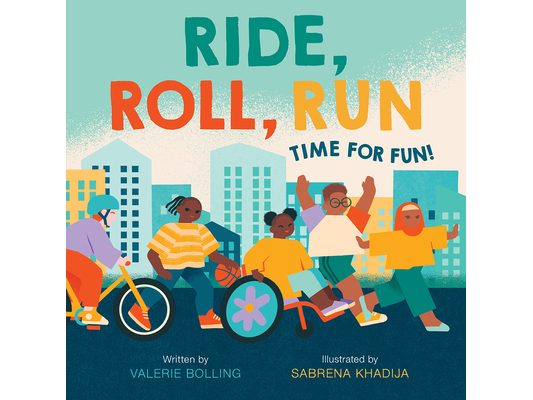 Ride, Roll, Run: Time for Fun!