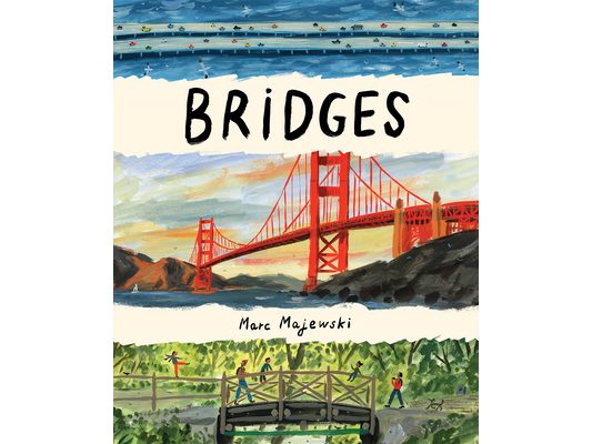 Bridges: A Nonfiction Picture Book about Bridges Around the World