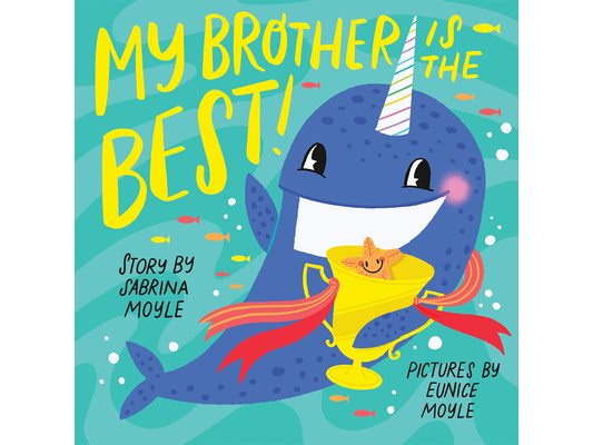 My Brother Is the Best! (a Hello!lucky Book): A Board Book