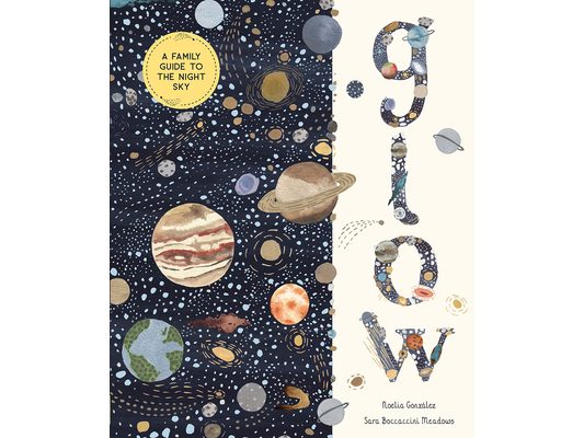 Glow: A Family Guide to the Night Sky