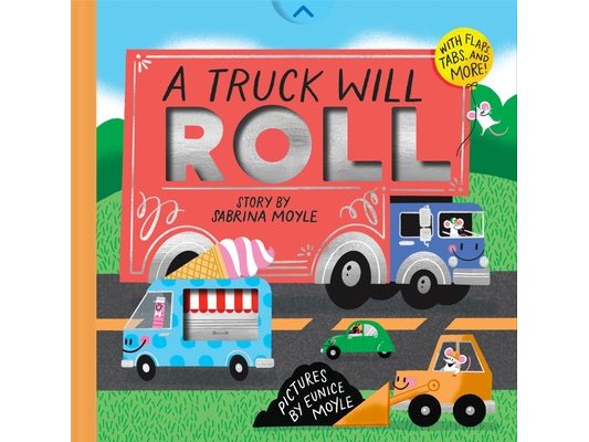 A Truck Will Roll (a Hello!lucky Hands-On Book): An Interactive Board Book