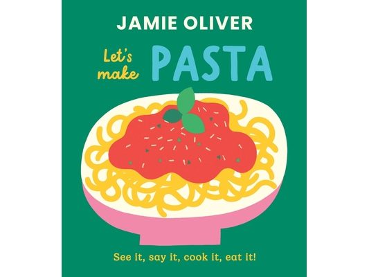 Let's Make Pasta: See It, Say It, Cook It, Eat It!