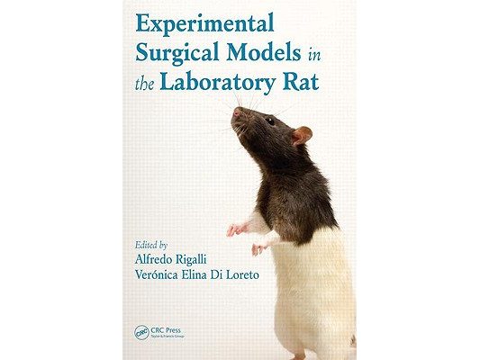 Experimental Surgical Models in the Laboratory Rat [With CDROM]