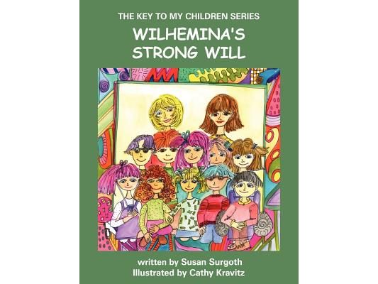 The Key to My Children Series: Wilhemina's Strong Will