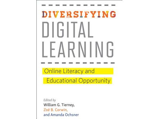 Diversifying Digital Learning: Online Literacy and Educational Opportunity