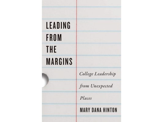 Leading from the Margins: College Leadership from Unexpected Places