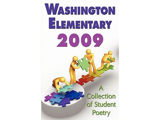 Washington Elementary 2009;A Collection of Student Poetry