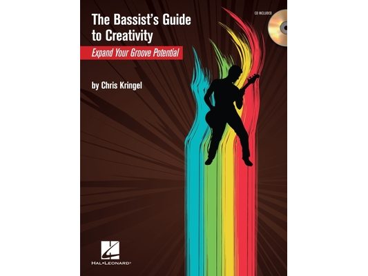 The Bassist's Guide to Creativity: Expand Your Groove Potential [With CD (Audio)]