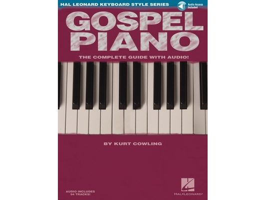 Gospel Piano Hal Leonard Keyboard Style Series Songbook Sheet Music and Online Audio Learn Authentic Gospel Piano Styles Keyboard Instruction Book for