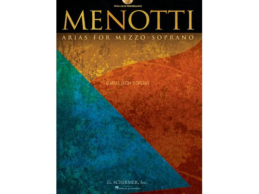 Menotti Arias for Mezzo-Soprano: 8 Arias from 5 Operas [With CD (Audio)]
