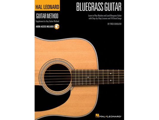 Bluegrass Guitar Method: Learn Rhythm and Lead with Step-By-Step Lessons, Chords, Scales, Crosspicking, Capo Techniques, and 18 Classic Bluegrass Song