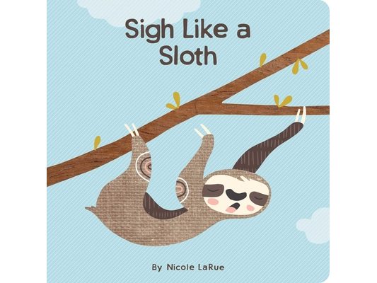 Sigh Like a Sloth